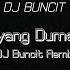 Goyang Dumang DJ Buncit Remix