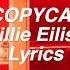 COPYCAT Billie Eilish Lyrics