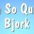 Oh So Quiet Bjork Karaoke Version