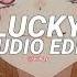 Lucky I M So Lucky Lucky Lucky Twice Edit Audio