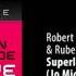 Robert Nickson Ruben De Ronde Superlative Jo Micali Remix