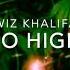 Wiz Khalifa So High 528 Hz Heal DNA Clarity Peace Of Mind