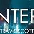 Travis Scott SDP Interlude Extended Lyrics