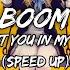 Boom Boom Boom I Want You In My Room Speed Up