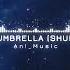 Rihanna Umbrella Shuffle Remix 2017