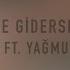 Nereye Gidersen Git Feat Yağmur Çam