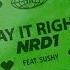 NRD1 Say It Right Official Lyric Video