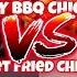 SPICY BBQ CHICKEN VS SWEET FRIED CHICKEN