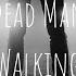 Dead Man Walking