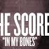 The Score In My Bones Lyric Video