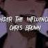 Under The Influence Chris Brown Edit Audio