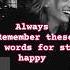 Always Remember These 3 Words For Stay Happy In Your Life Shorts Motivational Happy Quotes