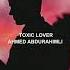 Ahmed Abdurahimli Toxic Lover