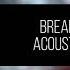 Breaking Point Dead By April Acoustic