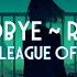 Ramsey Goodbye Arcane League Of Legends LYRICS