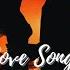 Love Songs Playlist English Songs With Lyrics English Song Lyrics