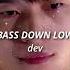 Dev Bass Down Low Edit Audio