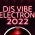 Djs Vibe Deep Electronic Mix 2022 Ibrahim Celik Best Of