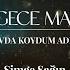 Sevda Koydum Adını Bir Gece Masalı