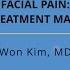 Facial Pain A Treatment Matrix Won Kim MD UCLA Neurosurgery