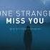 Lone Stranger Miss You