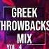 GREEK THROWBACKS VOL 4 90 S 2000 S MEGAMIX By NIKKOS DINNO 2 5 Hours