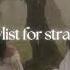 A Strange Playlist For Strange People