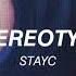 Stereotype Stayc Sped Up NIGHTCORE