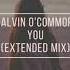 Calvin O Commor You Extended Mix