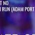 Yeah But No Run Run Run Adam Port Remix