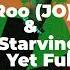 Roo JO Starving Yet Full Ihorere