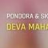 Skazi X Pondora X Shanti People Deva Mahadeva