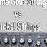 Nickel Strings Vs Gold Strings Donald Waugh