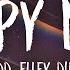 Zedd Happy Now Lyrics Ft Elley Duhé