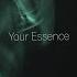 Your Essence