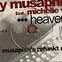 Joey Musaphia Feat Michelle Weeks Heaven Joey Musaphia S Refunkt Mix