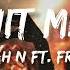 Hit Me Lyrics By Elijah N Ft Frigga