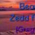 Zedd Beautiful Now Ft Jon Bellion Gregory Bootleg