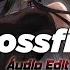 ঔ Crossfire Jhanx Remix Áudio Edit