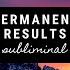 ˋˏpermanent Results перманентные результаты саблиминал