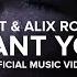 Voost Alix Robson Want You Official Music Video