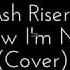 Ash Riser You Know I M No Good Lyrics