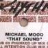 Michael Moog That Sound Full Intention Club 1999