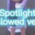 Spotlight Slowed Ver