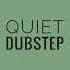 Quiet Dubstep Спокойный Дабстеп