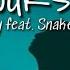 LET YOURSELF GO Lyrics Ooyy Feat Snake City