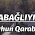 Qarabağlıyıq Biz Ceyhun Qarabağlı