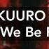 KUURO Can We Be Free Letra En Español