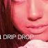 Drip Drop