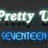 8D MUSiC Pretty U SEVENTEEN Use Headphones